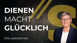 Dienen macht glücklich // Zita Langenstein