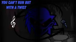 You Can't Run but with a twist