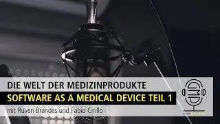 GMPodcast Video #86 Die Welt der Medizinprodukte Software as a medical device Teil 1 | Fabio Cirillo