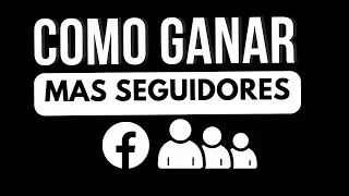 GANA MAS SEGUIDORES !! Para tu página de Facebook