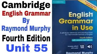 Unit 55 of Cambridge English Grammar in Use by Raymond Murphy | English Grammar by English Family 87