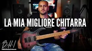 LA MIGLIORE CHITARRA MAI AVUTA - BHI Orione INFERIS