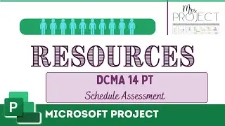 Resources: DCMA 14 Pt - MS Project