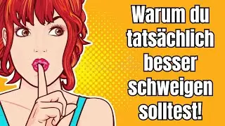 Warum du in diesen Situationen tatsächlich besser schweigen solltest!