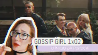1x02: GOSSIP GIRL REVIEW | Um episódio sobre pais e filhos + Max ❤️‍🔥