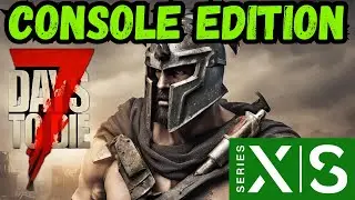 Trying a New Horde Base Idea - 7 Days to Die Console Edition 1.0 Xbox Series S Ep 5