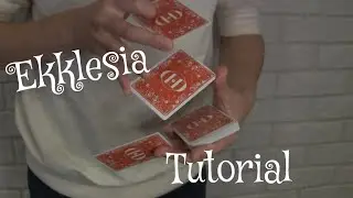 Ekklesia//Cardistry Tutorial(エクレシア解説)