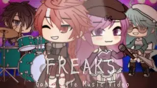 « Freaks » || GLMV || Gacha Life Music Video »