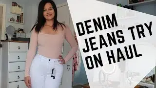 Denim Jeans Try on Haul 2019