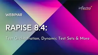 Webinar: Rapise 8.4 - Scalable Test Orchestration, Dynamic Set Execution & Enhanced UX