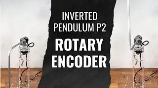 Robotics Project Inverted Pendulum P2: Encoder for angular position/velocity. STM32 Timer Encoder