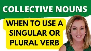 English Grammar: Collective Nouns | When to Use a Singular or Plural Verb