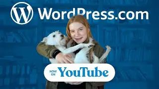 WordPress.com Has a New Home on YouTube @wordpressdotcom