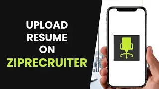 HOW TO EASILY UPLOAD RESUME ON ZIPRECRUITER (FULL GUIDE)