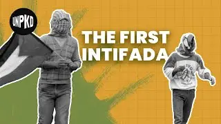 The 1st Intifada: When Non-Violent Protests Turned Violent | History of Israel Explained | Unpacked