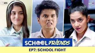 School Friends S01E07- School Fight – Toppers Vs Backbenchers | Navika & Alisha | Director's Cut