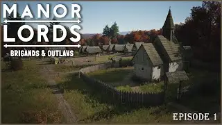 Manor Lords | Dealing with Brigands | Episode 1