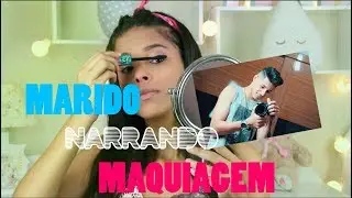 MARIDO NARRANDO MAQUIAGEM
