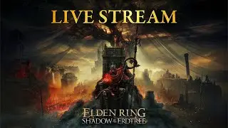 Let's Stream Elden Ring: Shadow of the Erdtree [PS5] (Day 3)