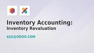 Inventory Accounting: Inventory Revaluation - Odoo 17 (Part 9 of 11)