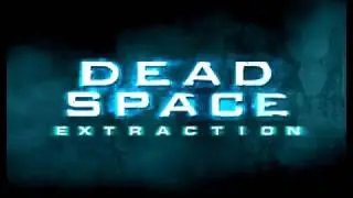 Dead Space Extraction Intro