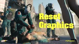 How to RESET your graphic settings in Cyberpunk 2077.