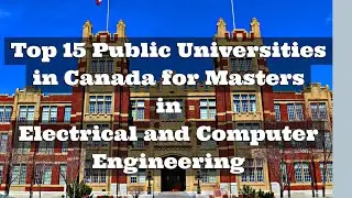 Top 15 Universities in Canada for Masters in Electrical and Computer Engineering