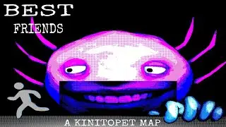 Best Friends | Completed KinitoPET MAP