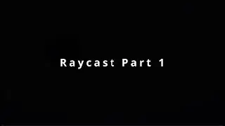 Raycast Part 1