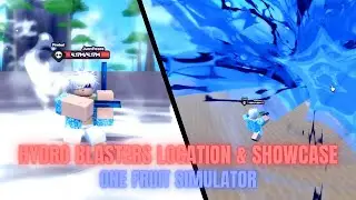 HYDRO BLASTERS LOCATION AND SHOWCASE (ONE FRUIT SIMULATOR)
