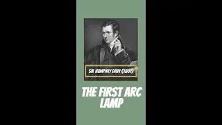 Sir Humphry Davy (1807) -  The First Arc Lamp #shorts #history #technology  #humphrey #davy #goot
