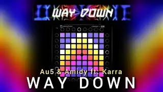 Au5 & AMIDY - Way Down // Unipad Cover