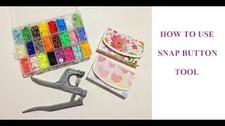 HOW TO USE SNAP BUTTON TOOL