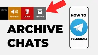 How To Archive Chats / Channels / Groups on Telegram