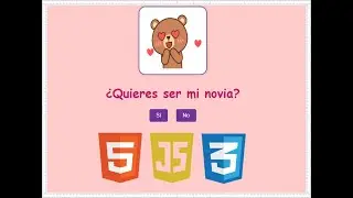 ¿QUIERES SER MI NOVIA?  HTML, CSS y JS con CODIGO FUENTE