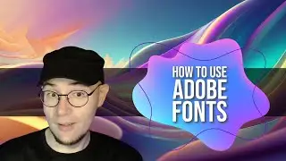 How to use Adobe Fonts