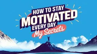 Unlock Your Daily Motivation: Proven Secrets Revealed!