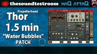 Propellerhead Thor for iPad │ Water Bubbles patch - haQ attaQ Synth Tweaks 13