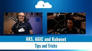 44   AKS, AGIC and Kubenet   Tips and tricks to make it work