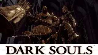 Орнштейн Драконоборец и Палач Смоуг // DARK SOULS™: REMASTERED #12