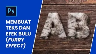 Tutorial Adobe Photoshop 2021 - Efek Teks Berbulu