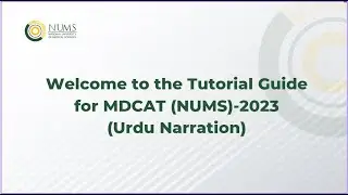 Tutorial Guide for MDCAT (NUMS) - 2023 (Urdu Narration)