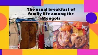 The usual breakfast of family life among the Mongols