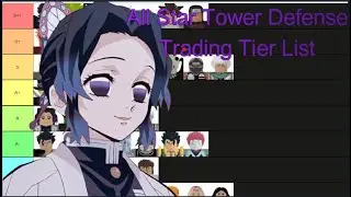 New ASTD Trading Tier List - All Star Tower Defense
