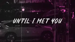 Alina Baraz - Until I Met You (feat. Nas)