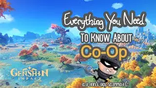 Everything You Need to Know About Genshin Impact Co-op! Increase Loot & Avoid Being Robbed!!!