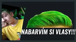 BARVÍM SI VLASY NA ZELENO !!!