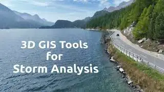 3D GIS Tools for Storm Analysis
