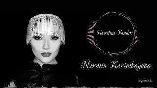 Nermin Kerimbeyova - Hesretine Yandim (Yeni 2019)