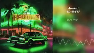 Blxst, Feid - Rewind | 8D Audio